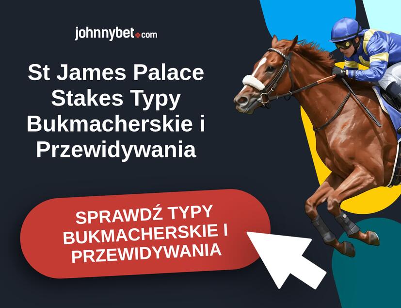 St James Palace Stakes 2026 Typy Bukmacherskie i Przewidywania