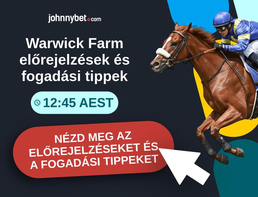 Warwick Farm - 12:45 AEST előrejelzések és fogadási tippek
