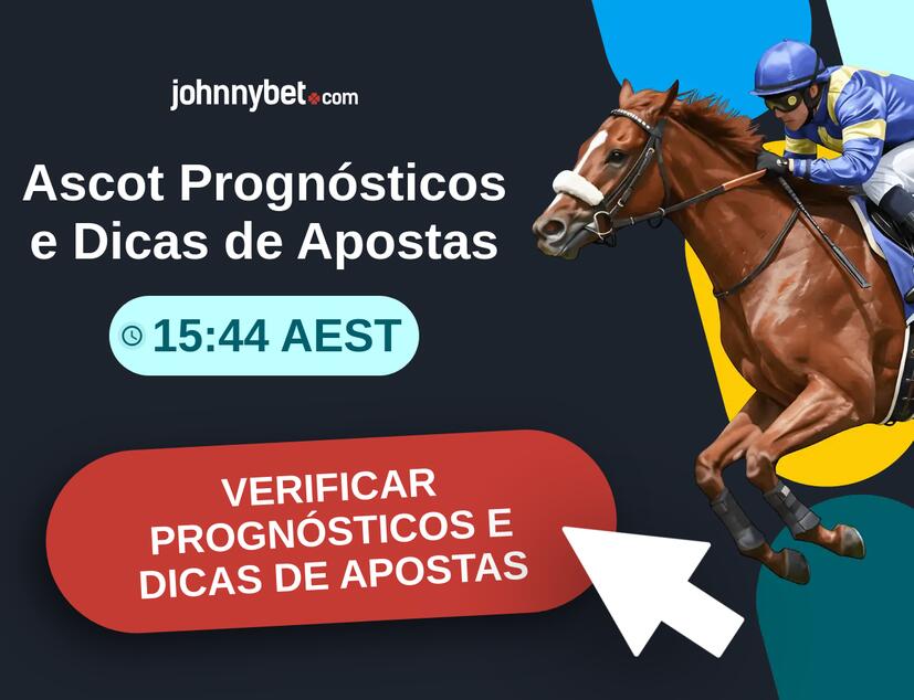 Ascot - 15:44 AEST Prognósticos e Dicas de Apostas