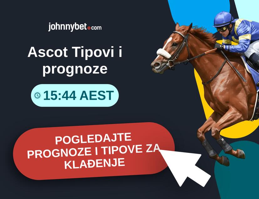 Ascot - 15:44 AEST Tipovi i prognoze