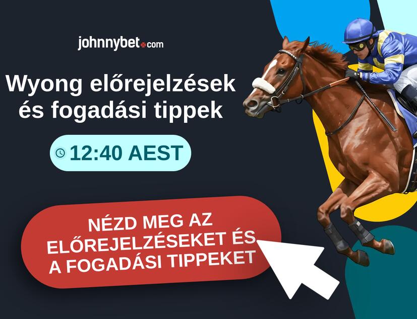 Wyong - 12:40 AEST előrejelzések és fogadási tippek