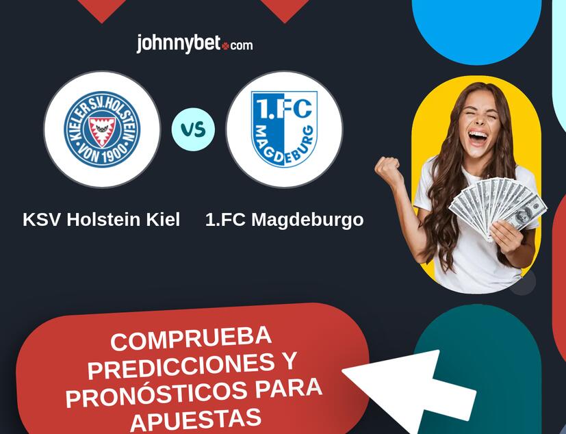 KSV Holstein Kiel - 1.FC Magdeburgo Pronósticos y Consejos de Apuestas