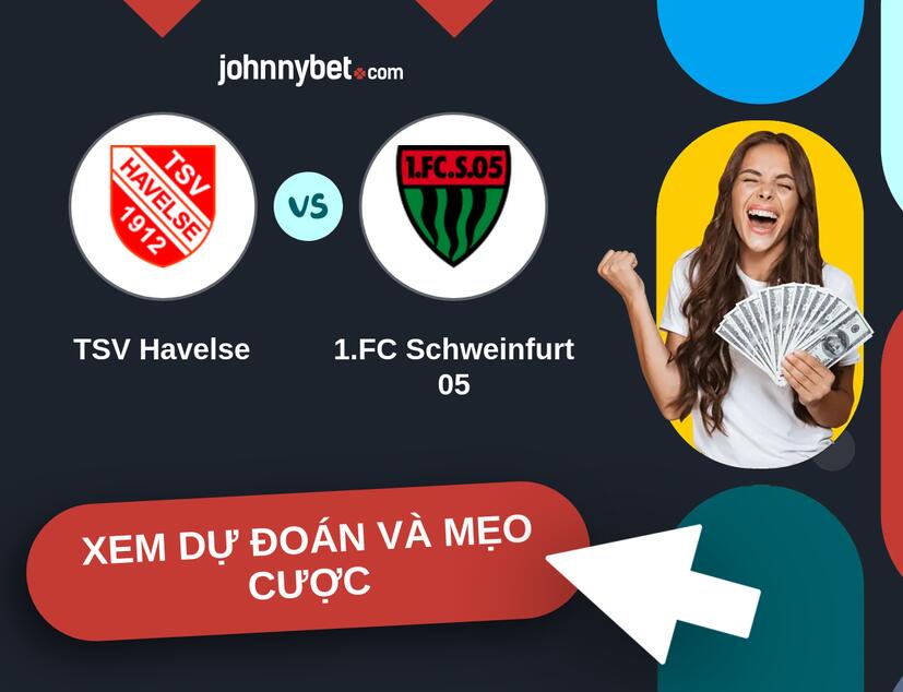 TSV Havelse - 1.FC Schweinfurt 05 Nhận định và mẹo cược