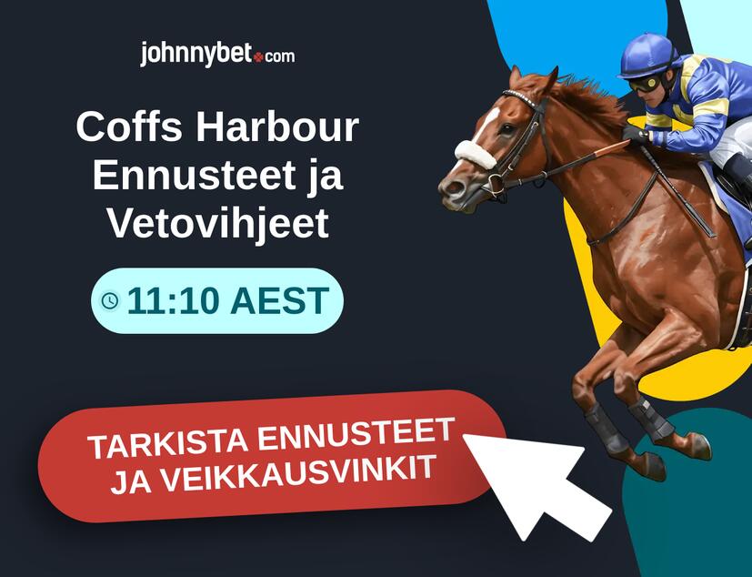 Coffs Harbour - 11:10 AEST Ennusteet ja Vetovihjeet