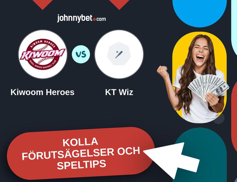 Kiwoom Heroes - KT Wiz Förutsägelser och Speltips