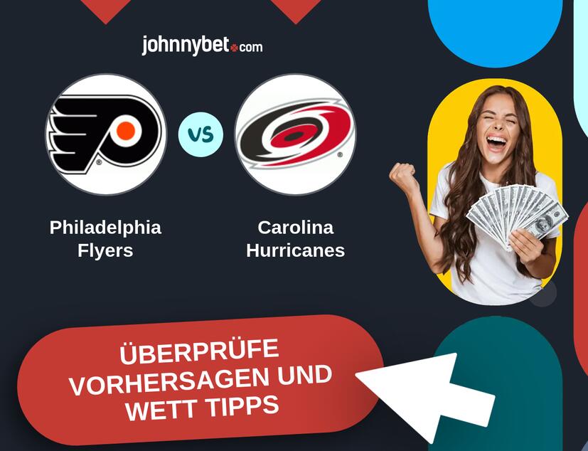 Philadelphia Flyers - Carolina Hurricanes Vorhersagen und Wett Tipps