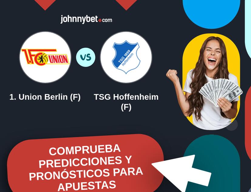 1. Union Berlin (F) - TSG Hoffenheim (F) Pronósticos y Consejos de Apuestas
