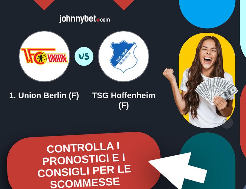1. Union Berlin (F) - TSG Hoffenheim (F) Pronostici e Consigli Scommesse