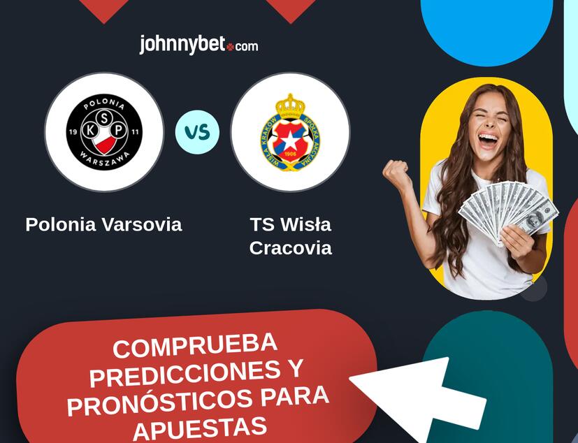 Polonia Varsovia - TS Wisła Cracovia Pronósticos y Consejos de Apuestas