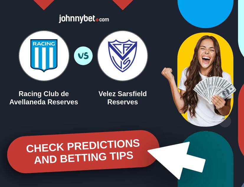 Racing Club de Avellaneda Reserves - Velez Sarsfield Reserves Predictions and Betting Tips