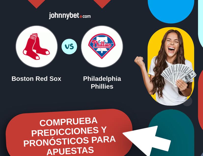 Boston Red Sox - Philadelphia Phillies Pronósticos y Consejos de Apuestas