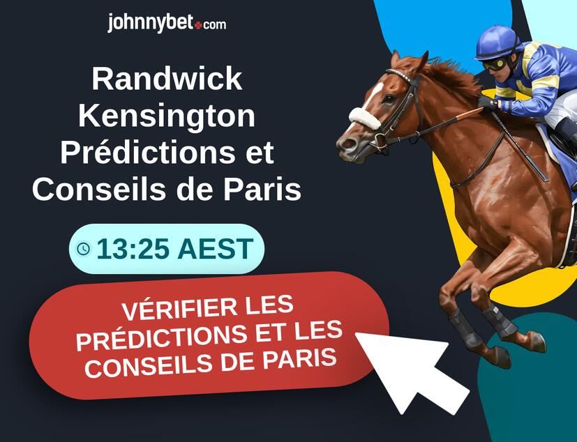 Randwick Kensington - 13:25 AEST Prédictions et Conseils de Paris