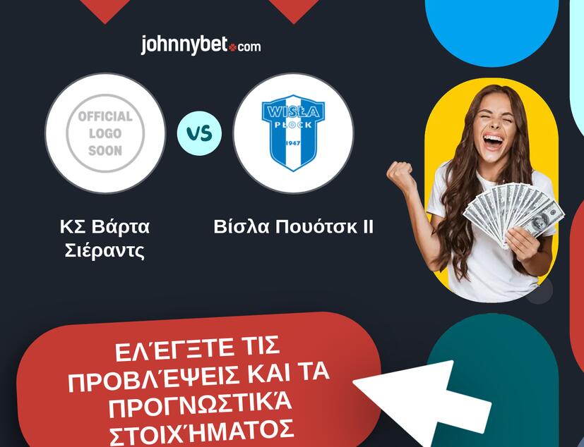 ΚΣ Βάρτα Σιέραντς - Βίσλα Πουότσκ II Προβλέψεις και Συμβουλές στοιχήματος