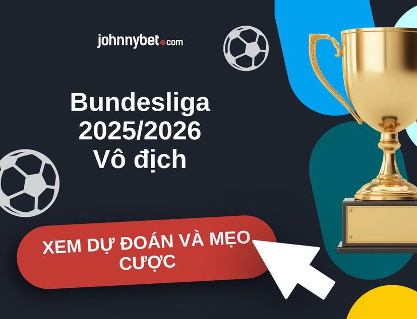 Bundesliga 2025/2026 Nhận định và mẹo cược