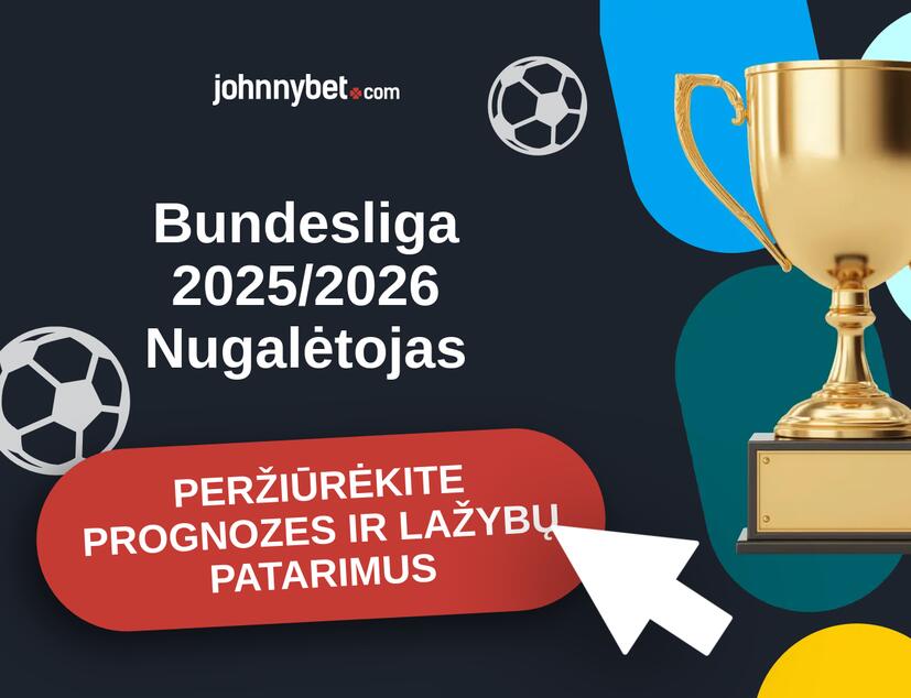 Bundesliga 2025/2026 Prognozės ir Statymų Patarimai