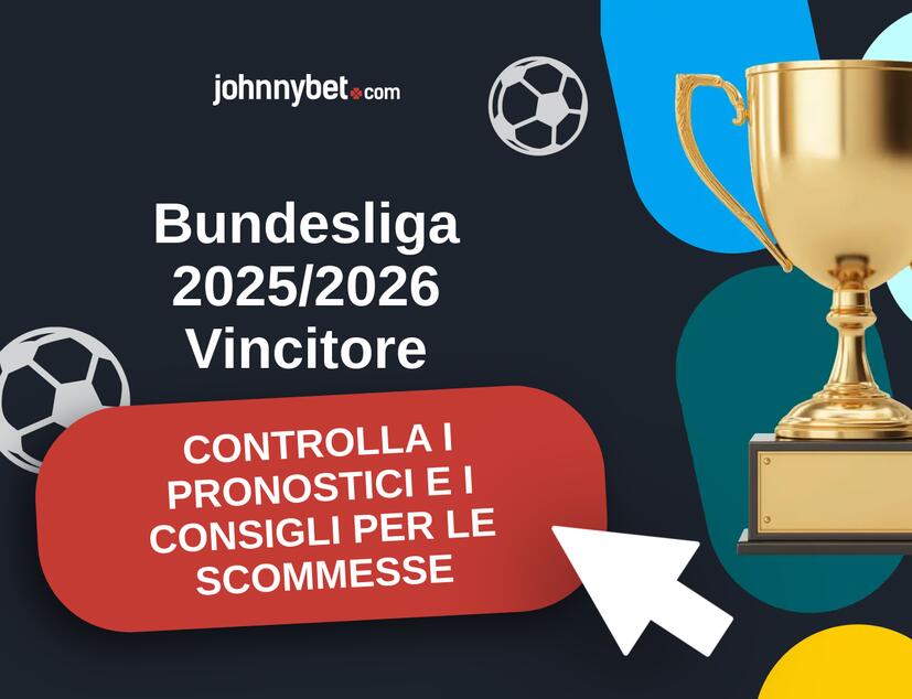 Bundesliga 2025/2026 Pronostici e Consigli Scommesse