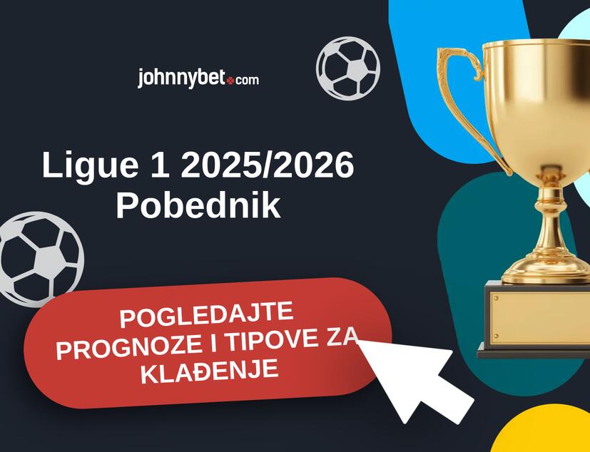 Ligue 1 2025/2026 Tipovi i prognoze