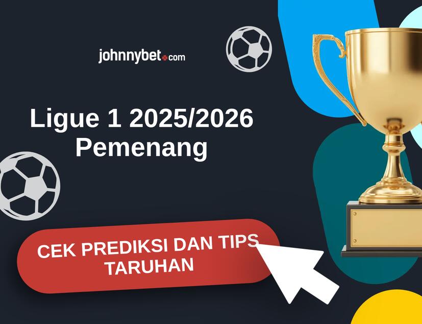 Ligue 1 2025/2026 Prediksi dan Tips Taruhan