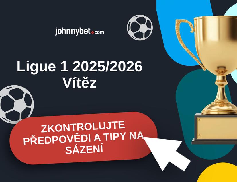 Ligue 1 2025/2026 Predikce a tipy na sázení.