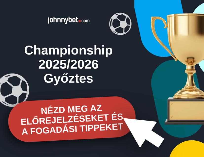 Championship 2025/2026 előrejelzések és fogadási tippek