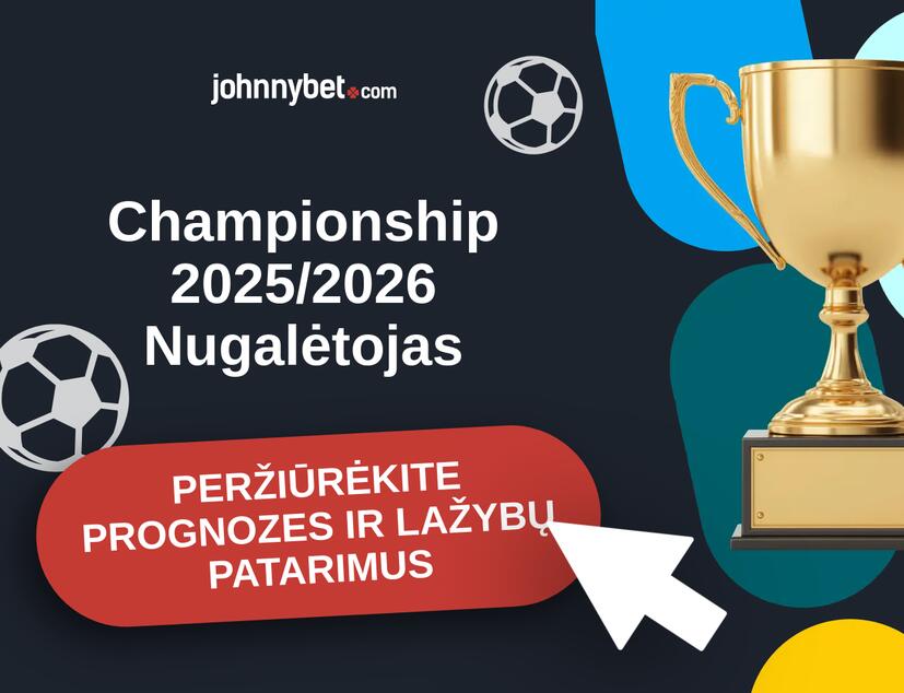 Championship 2025/2026 Prognozės ir Statymų Patarimai