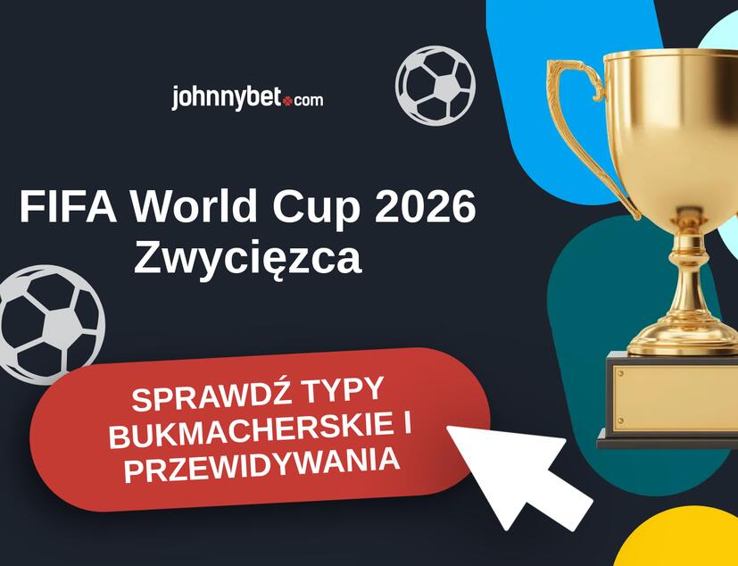FIFA World Cup 2026 Typy Bukmacherskie i Przewidywania