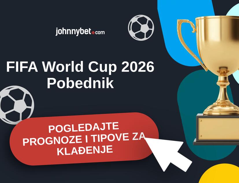 FIFA World Cup 2026 Tipovi i prognoze