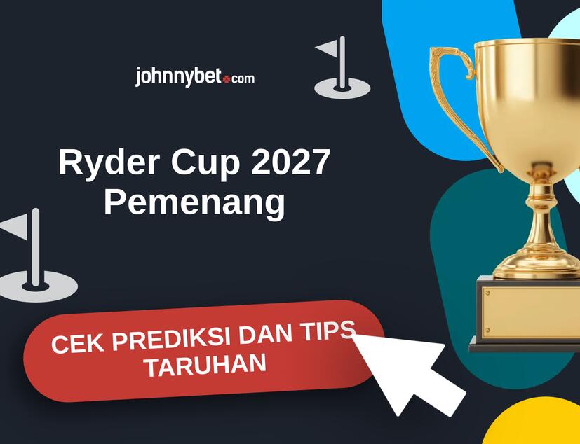 Ryder Cup 2027 Prediksi dan Tips Taruhan