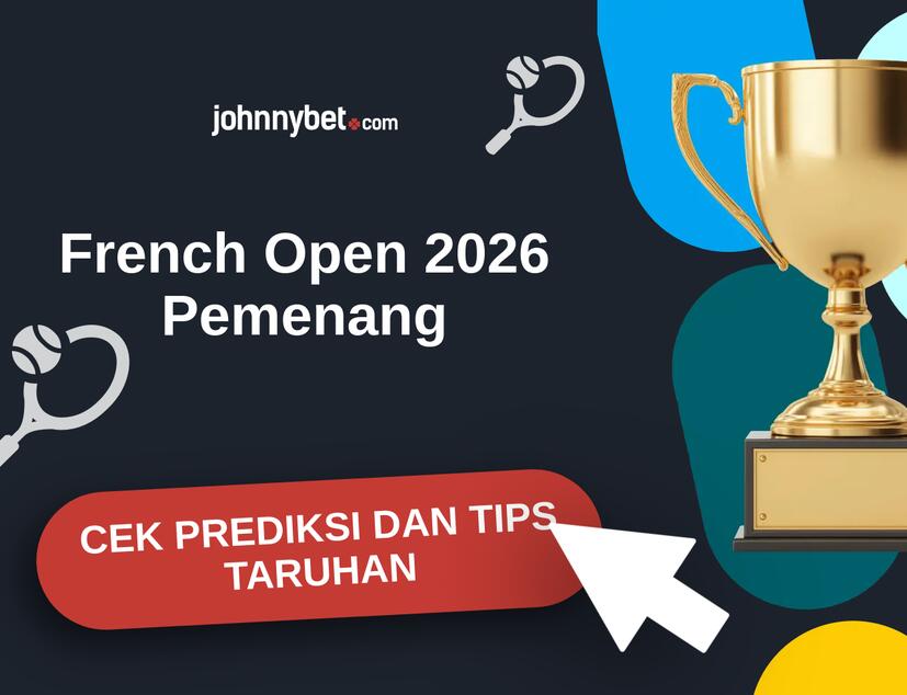 French Open 2026 Prediksi dan Tips Taruhan