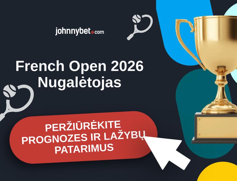 French Open 2026 Prognozės ir Statymų Patarimai