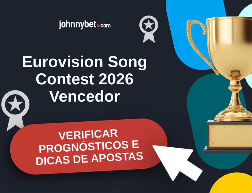 Eurovision Song Contest 2026 Prognósticos e Dicas de Apostas