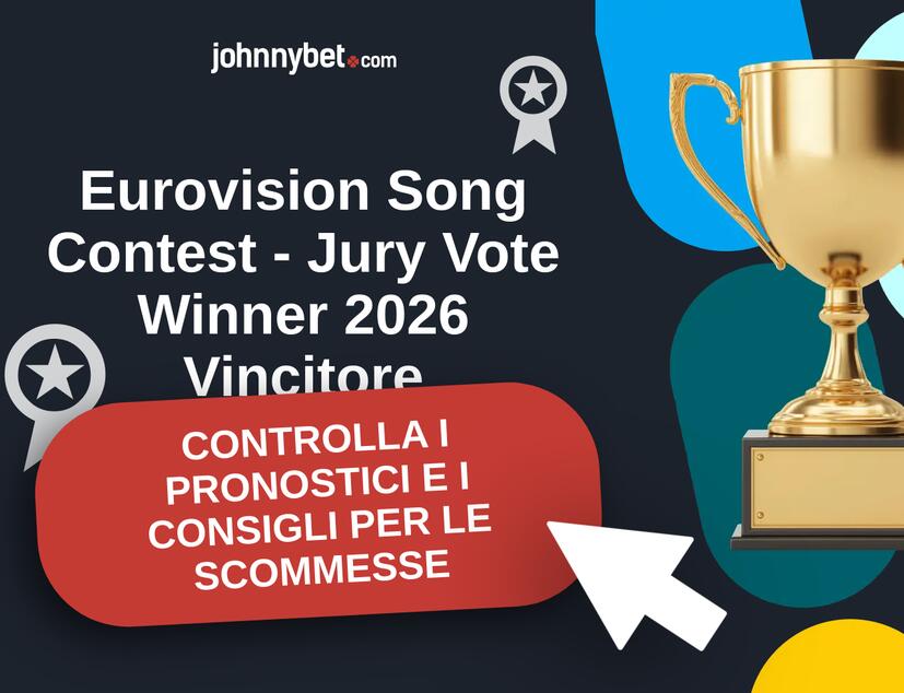 Eurovision Song Contest - Jury Vote Winner 2026 Pronostici e Consigli Scommesse