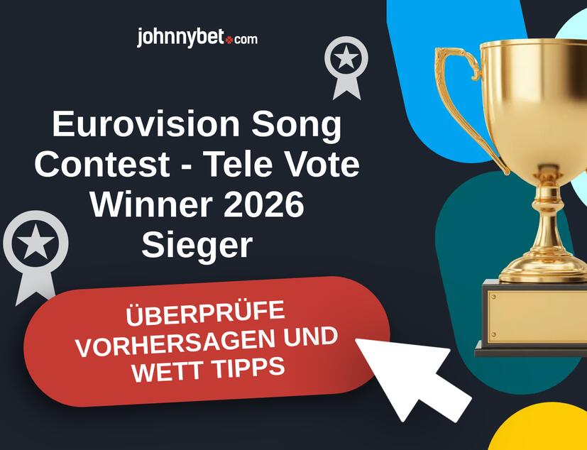 Eurovision Song Contest - Tele Vote Winner 2026 Vorhersagen und Wett Tipps