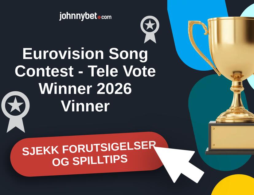 Eurovision Song Contest - Tele Vote Winner 2026 Prediksjoner og Spilltips