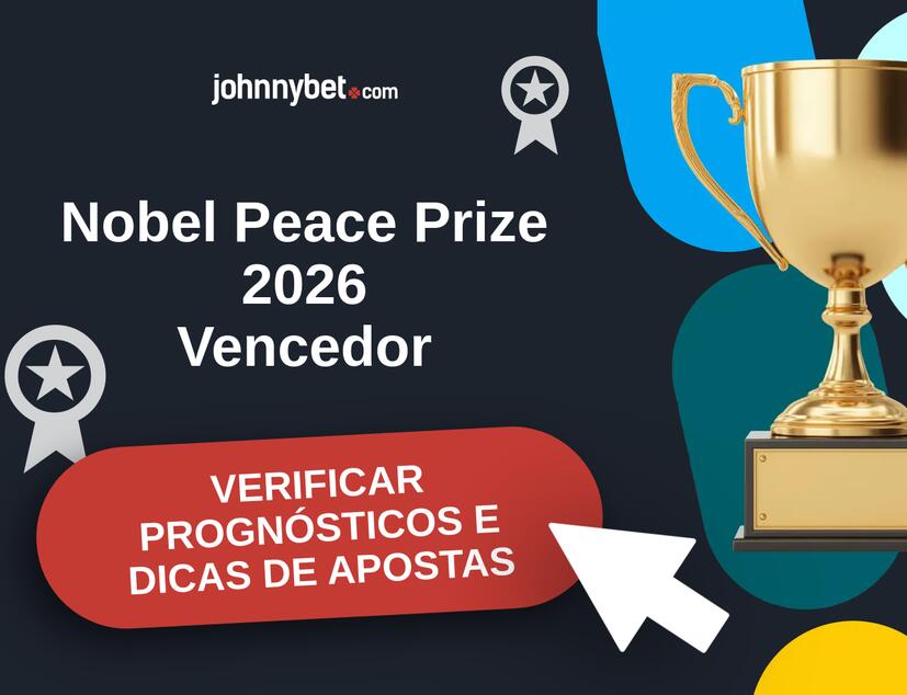 Nobel Peace Prize 2026 Prognósticos e Dicas de Apostas