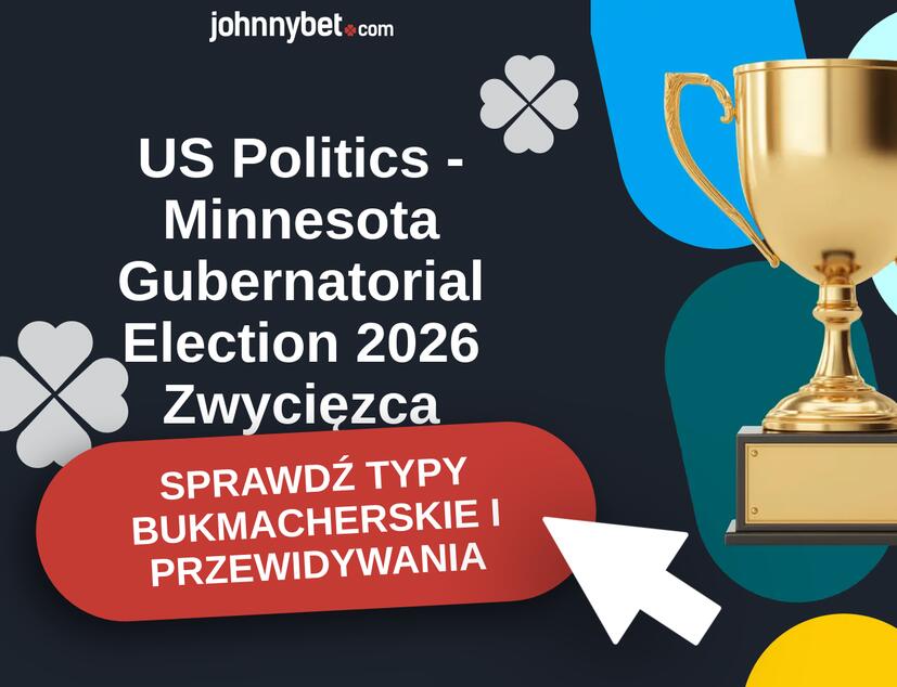 US Politics - Minnesota Gubernatorial Election 2026 Typy Bukmacherskie i Przewidywania