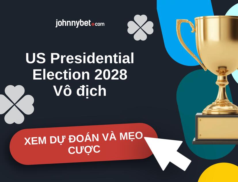 US Presidential Election 2028 Nhận định và mẹo cược