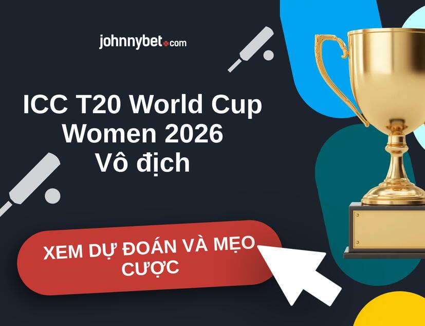 ICC T20 World Cup Women 2026 Nhận định và mẹo cược