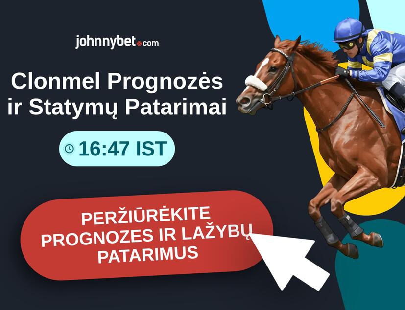 Clonmel - 16:47 IST Prognozės ir Statymų Patarimai