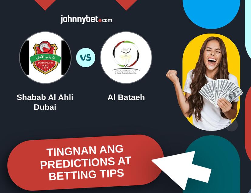 Shabab Al Ahli Dubai - Al Bataeh Predictions at Betting Tips