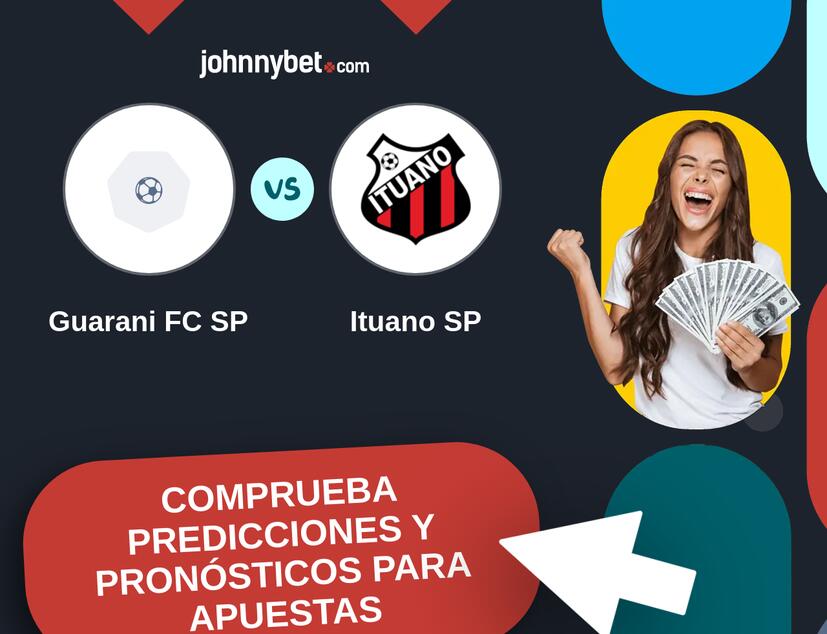 Guarani FC SP - Ituano SP Pronósticos y Consejos de Apuestas