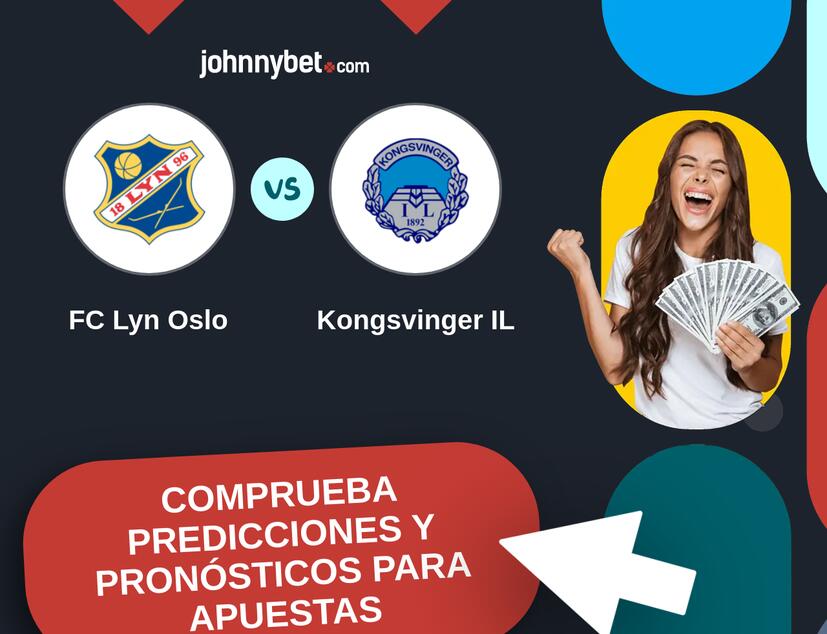 FC Lyn Oslo - Kongsvinger IL Pronósticos y Consejos de Apuestas