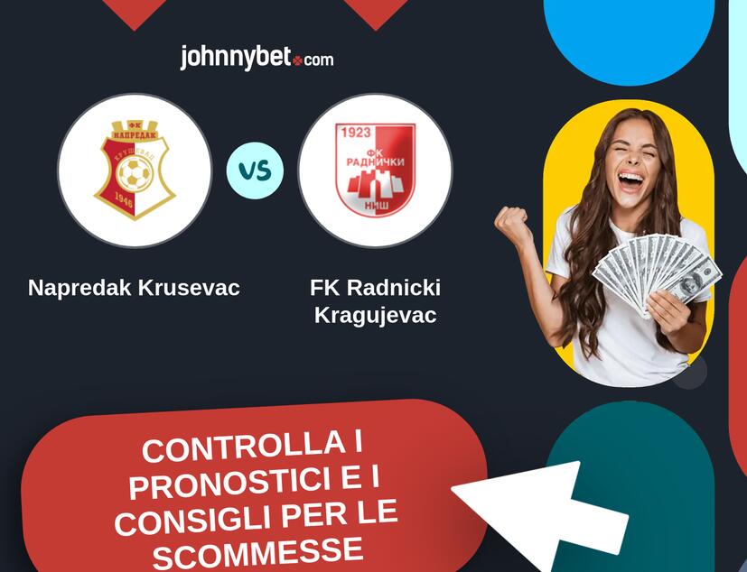 Napredak Krusevac - FK Radnicki Kragujevac Pronostici e Consigli Scommesse