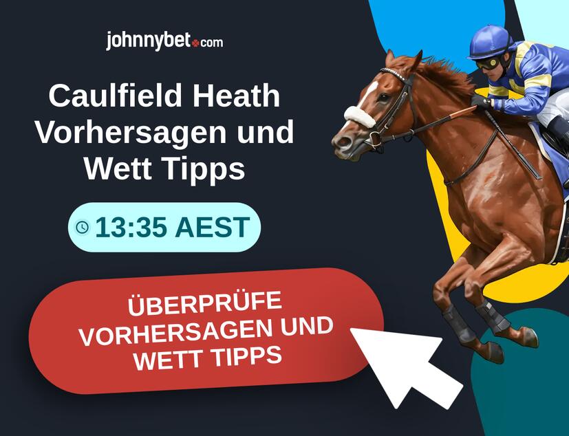 Caulfield Heath - 13:35 AEST Vorhersagen und Wett Tipps