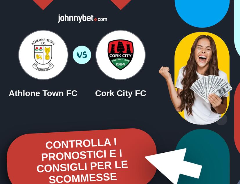 Athlone Town FC - Cork City FC Pronostici e Consigli Scommesse