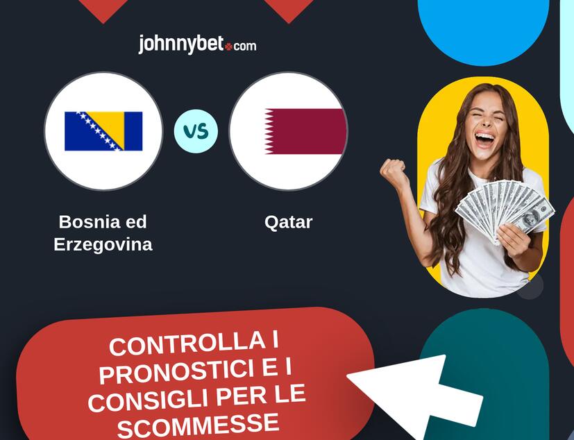Bosnia ed Erzegovina - Qatar Pronostici e Consigli Scommesse