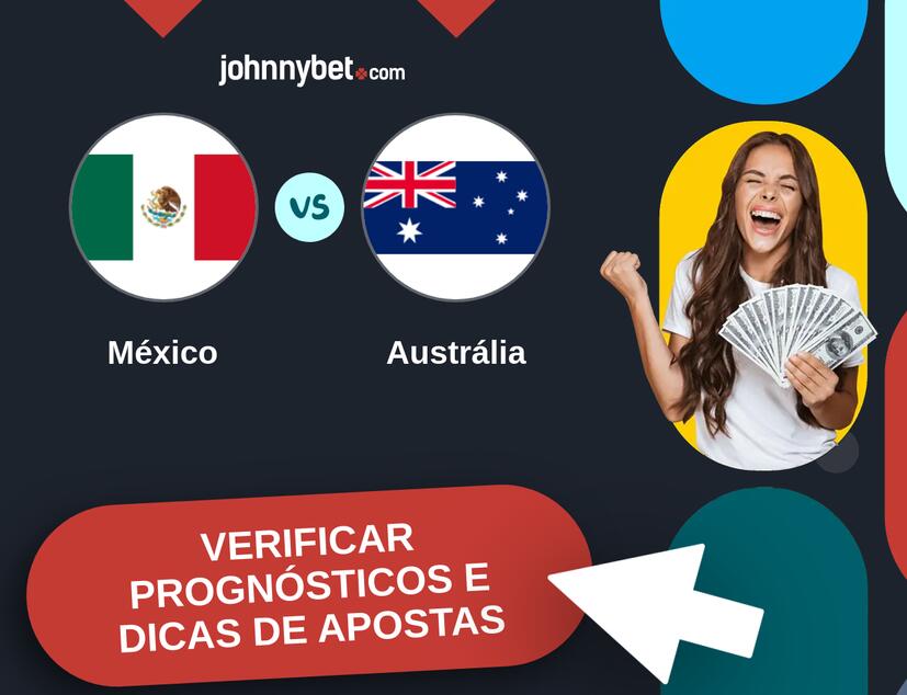 México - Austrália Prognósticos e Dicas de Apostas