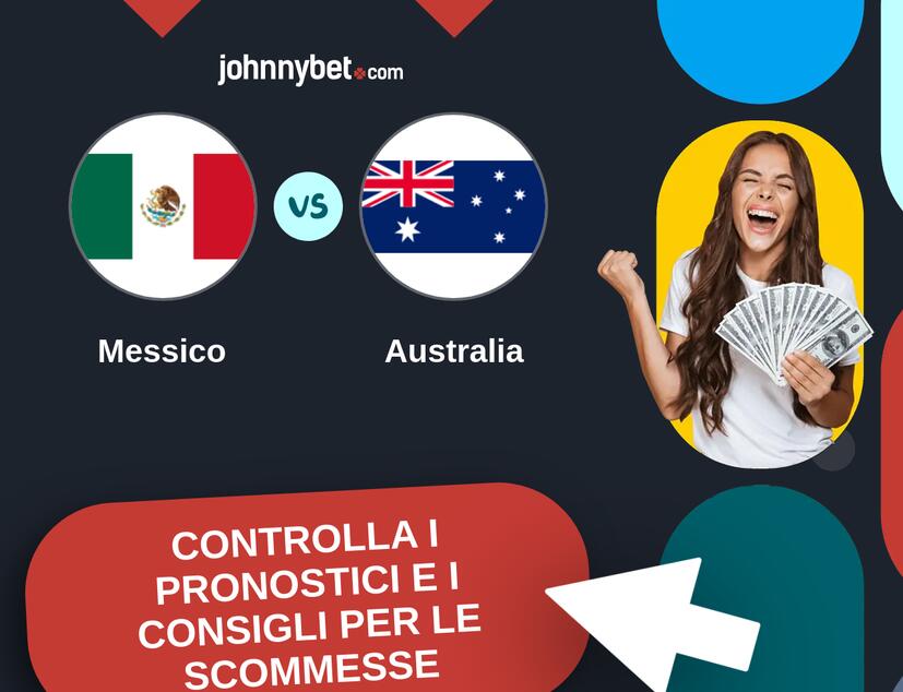 Messico - Australia Pronostici e Consigli Scommesse