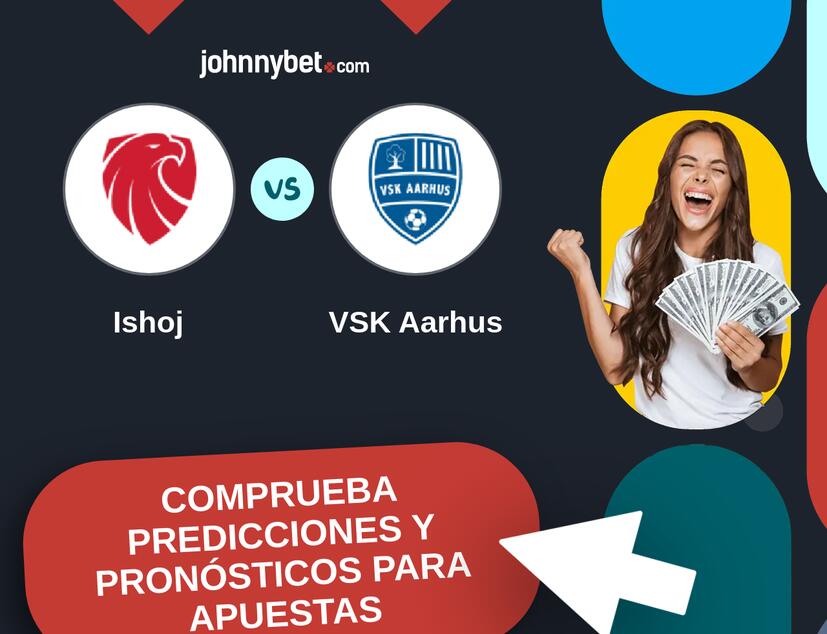 Ishoj - VSK Aarhus Pronósticos y Consejos de Apuestas
