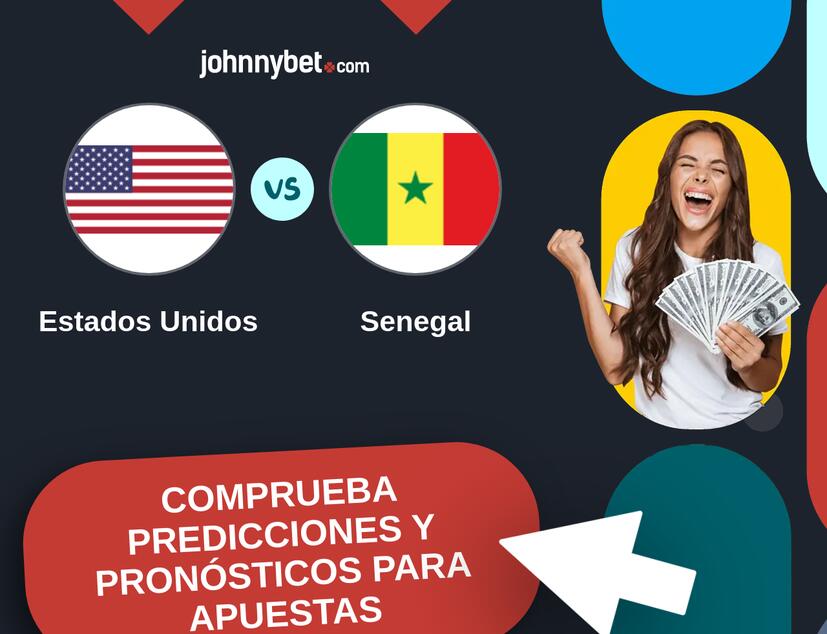 Estados Unidos - Senegal Pronósticos y Consejos de Apuestas